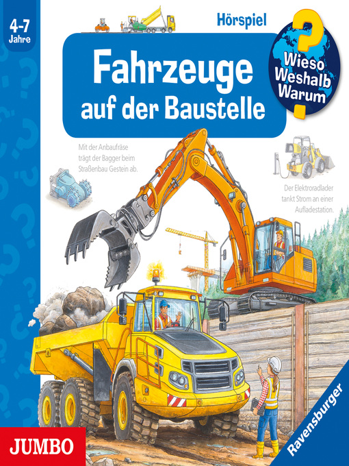 Title details for Fahrzeuge auf der Baustelle [Wieso? Weshalb? Warum? Folge 7] by Markus Humbach - Available